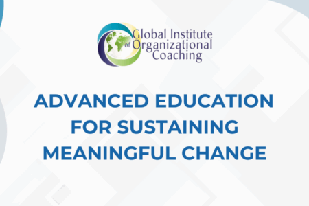 Advanced Education for Sustaining Meaningful Change